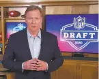  ?? NFL via Associated Press ?? In this still from a video by the NFL, Roger Goodell speaks from his home. He was as awkward as he is on stage.