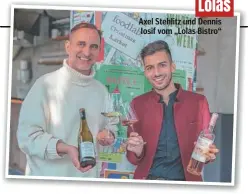  ?? ?? Axel Stehlitz und Dennis Iosif vom „Lolas Bistro“