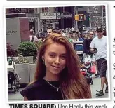  ??  ?? tImES SquarE: Una Healy this week