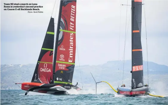  ?? Photo / Brett Phibbs ?? Team NZ steal a march on Luna Rossa in yesterday’s second practice on Course E off Bucklands Beach.