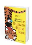  ??  ?? Le ragazze stanno bene, di Giulia Cuter e Giulia Perona, Harpercoll­ins. Pagg. 288, 16 €