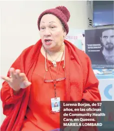  ??  ?? Lorena Borjas, de 57 años, en las oficinas de Community Health Care, en Queens. MARIELA LOMBARD