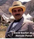  ??  ?? David Suchet as Hercule Poirot