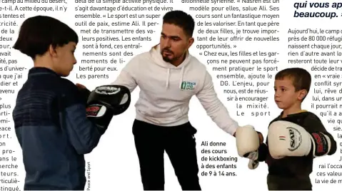  ??  ?? Ali donne des cours de kickboxing à des enfants de 9 à 14 ans.