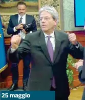  ??  ?? 25 maggio Il presidente del Consiglio uscente Paolo Gentiloni riunisce collaborat­ori e dipendenti di Palazzo Chigi per un messaggio di saluto, prima di lasciare la presidenza del Consiglio al nuovo premier