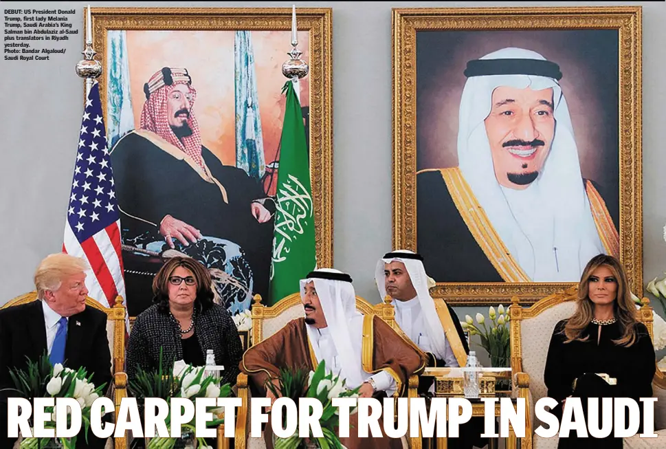  ??  ?? DEBUT: US President Donald Trump, first lady Melania Trump, Saudi Arabia’s King Salman bin Abdulaziz al-Saud plus translator­s in Riyadh yesterday. Photo: Bandar Algaloud/ Saudi Royal Court