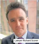  ??  ?? Lawyer Richard Scorer