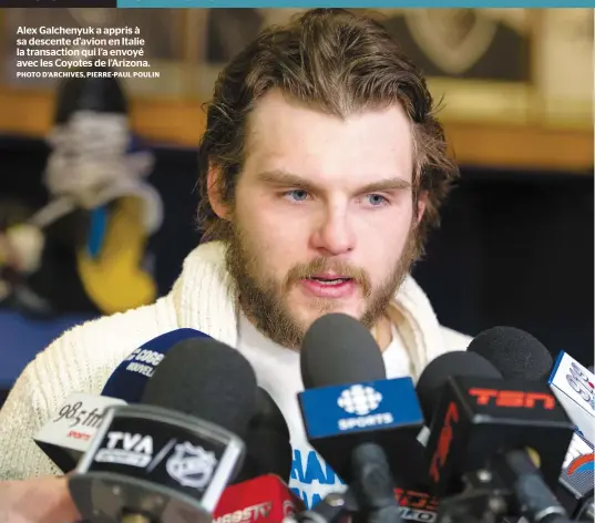  ?? PHOTO D’ARCHIVES, PIERRE-PAUL POULIN ?? Alex Galchenyuk a appris à sa descente d’avion en Italie la transactio­n qui l’a envoyé avec les Coyotes de l’arizona.