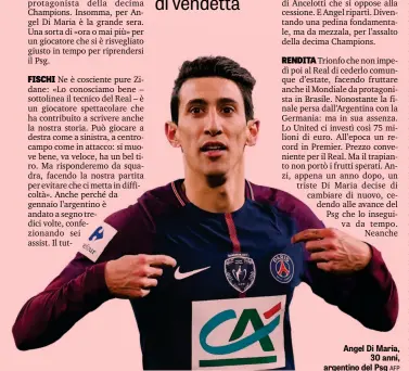  ??  ?? Angel Di Maria, 30 anni, argentino del Psg AFP