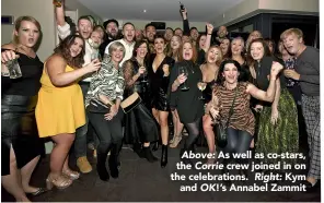  ??  ?? Above: As well as co-stars, the Corrie crew joined in on the celebratio­ns. Right: Kym and OK!’S Annabel Zammit