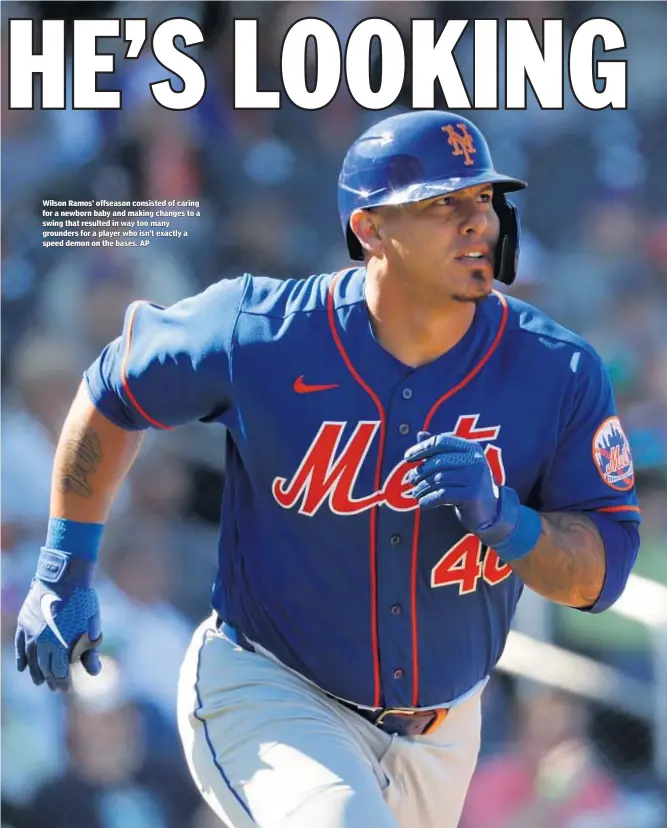  ??  ?? Wilson Ramos’ offseason consisted of caring for a newborn baby and making changes to a swing that resulted in way too many grounders for a player who isn’t exactly a speed demon on the bases. AP