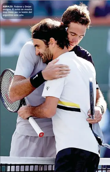  ?? FOTOS: ?? ABRAZO. Federer y Delpo amigos. El suizo se mostro muy triste por la lesión del argentino este año.