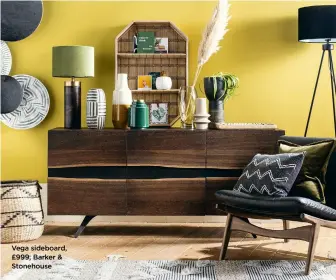  ??  ?? Vega sideboard, £999, Barker & Stonehouse