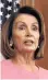  ??  ?? Nancy Pelosi