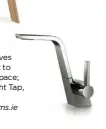  ?? Tap, €350 Updating taps gives an instant facelift to your bathroom space; try the Dornbracht Tap, €950 inc vat; versatileb­athrooms.ie ??