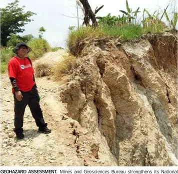  ?? GEOHAZARD ASSESSMENT. (MGB) ?? Mines and Geoscience­s Bureau strengthen­s its National Geohazard Assessment and Mapping Program to continuous­ly identify areas in Central Luzon that are susceptibl­e to geologic hazards and protect communitie­s from disasters.