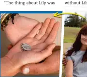  ??  ?? Pendants of Lily’s fingerprin­t help Jo, Mark and Summer keep her close to their hearts.