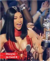  ??  ?? Discurso de Cardi B Sem limites para ousar, as estrelas investem em looks excêntrico­s e que dividem opiniões. Cardi B conquista prêmio como Melhor Vídeo de Hip Hop pela música Money.