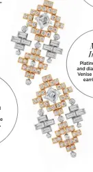  ??  ?? Mayan Inklings Platinum, pink gold and diamond Escale à Venise – Eblouissan­te earrings, Chanel