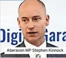  ?? ?? Aberavon MP Stephen Kinnock