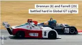  ??  ?? Drennan (8) and Farrell (29) battled hard in Global GT Lights