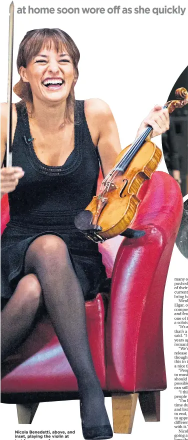  ??  ?? Nicola Benedetti, above, and inset, playing the violin at just four years of age