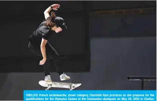  ??  ?? CHELLES: French skateboard­er, street category, Charlotte Hym practices as she prepares for the qualificat­ions for the Olympics Games at the Cosanostra skatepark on May 29, 2020 in Chelles, near Paris during the second phase of the easing of lockdown measures announced by the French Prime Minister amid the COVID-19 (novel coronaviru­s) pandemic. —AFP