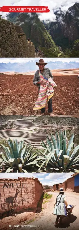  ??  ?? THIS PAGE (FROM TOP) Machu Picchu; a Cusco farmer; the terraces of Moray; a woman pushes salt at Salinas de Maras. OPPOSITE PAGE (FROM TOP) The mountain ringed Sacred Valley; bird’s eye view of Moray.