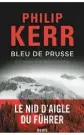  ??  ?? BLEU DE PRUSSE
Philip Kerr Aux Éditions du Seuil, 672 pages