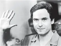  ??  ?? Ted Bundy took credit for slaying dozens of people in the 70s.