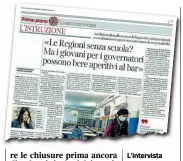  ??  ?? L’intervista
La pagina del «Corriere» di ieri con l’intervista alla ministra dell’Istruzione Lucia Azzolina che si batte per la didattica in presenza anche alle superiori