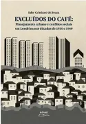  ?? Reprodução ?? Livro “Excluídos do Café” descreve vários conflitos que ocorreram após o declínio da cultura cafeeira em terras londrinens­es