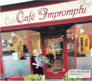  ??  ?? Jane Snell of Cafe Impromptu