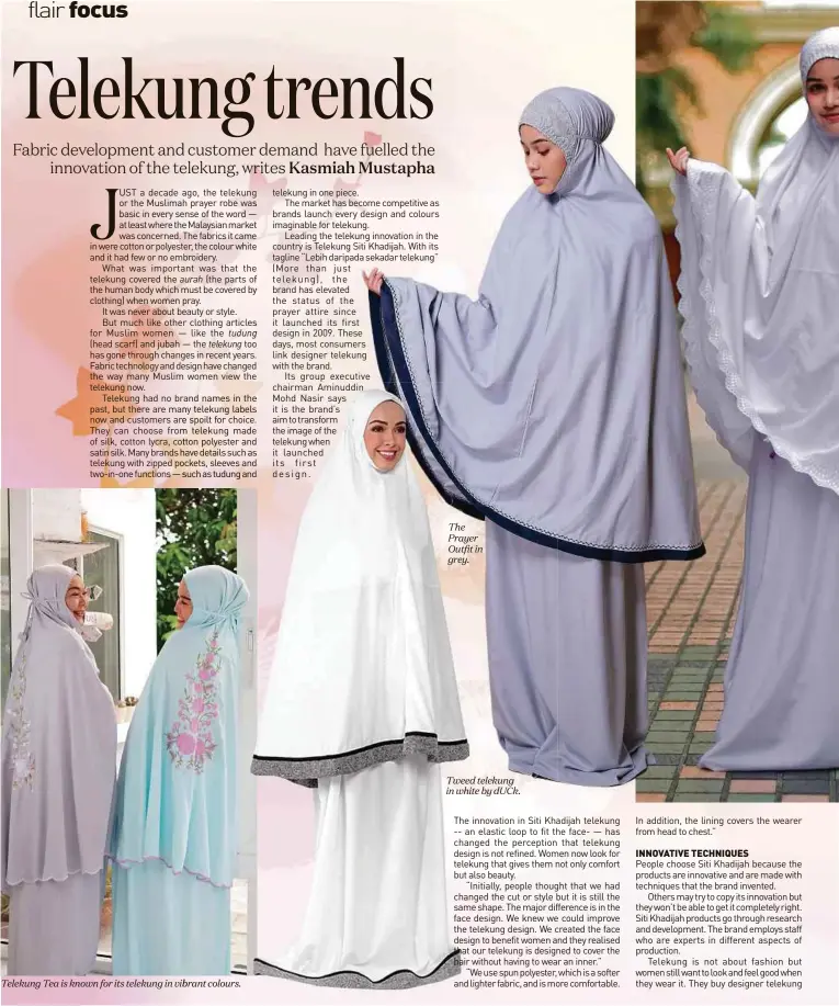  ??  ?? Telekung Tea is known for its telekung in vibrant colours. The Prayer Outfit in grey. Tweed telekung in white by dUCk.