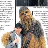  ??  ?? Phil Dobree of Jellyfish VFX studio, which worked on Solo: A Star Wars story, directed by Ron Howard, inset left, and featuring fan favourite Chewbacca