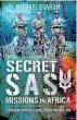  ??  ?? Secret SAS Missions in Africa by Michael Graham, published by Pen &amp; Sword UK, available in NZ bookshops, RRP: $34.99●