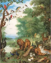  ?? DENIS FARLEY MUSÉE DES BEAUX-ARTS DE MONTRÉAL ?? Paysage du paradis peuplé d’animaux et d’oiseaux dans une clairière, près d’un étang (1617 ou 1615), Jan Bruegel le Vieux