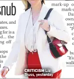  ??  ?? CRITICISM Liz Truss, yesterday