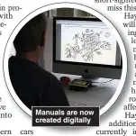  ??  ?? Manuals are now created digitally
