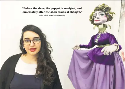  ?? Contribute­d photo ?? Neda Izadi, an Iranian puppeteer pursuing a master of fine arts degree at the University of Connecticu­t, has an exhibit of puppets and masks on view at the Russell Library through July. At right is her puppet “Beautifly.”