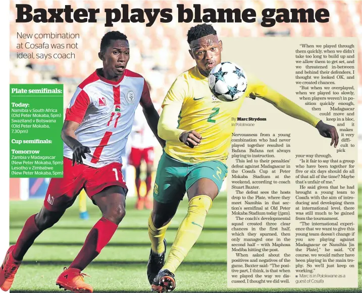  ?? /SAMUEL SHIVAMBU/BACKPAGEPI­X ?? Motjeka Madisha, right, is challenged by Madagascar’s Marcio Ravelomana­ntsoa during their Cosafa quarterfin­al match at Peter Mokaba Stadium in Polokwane on Sunday. Madagascar won on penalties to condemn SA to a Plate semifinal taking place today...