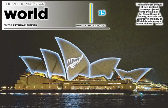  ?? REUTERS ?? The Silver Fern symbol of New Zealand is seen projected onto the sails of the Opera House in Sydney, Australia on Saturday in memory of Christchur­ch mosque attack victims.