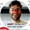  ?? ?? HOOT Jordan in red nose mode