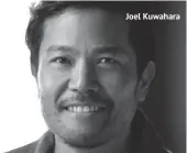  ??  ?? Joel Kuwahara