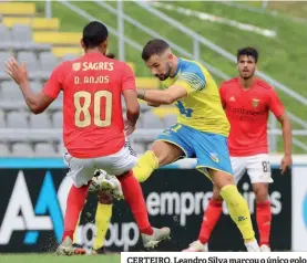  ??  ?? CERTEIRO. Leandro Silva marcou o único golo