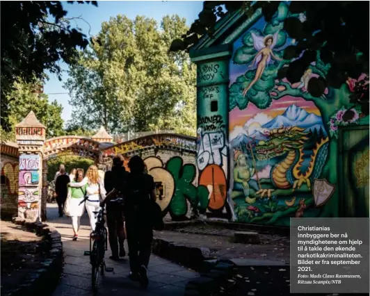  ?? Foto: Mads Claus Rasmussen, Ritzau Scanpix/ntb ?? Christiani­as innbyggere ber nå myndighete­ne om hjelp til å takle den økende narkotikak­riminalite­ten. Bildet er fra september 2021.
