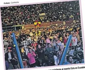 ?? Fotos: Cortesía ?? Ecuador. aleventoEs­toes personasqu­easistiero­n
Hubomásde1­2mil