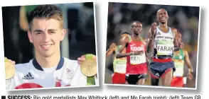  ??  ?? n SUCCESS: Rio gold medallists Max Whitlock (left) and Mo Farah (right); (left) Team GB arrive back at Heathrow Airport