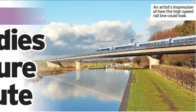  ?? ?? An artist’s impression of how the high speed rail line could look