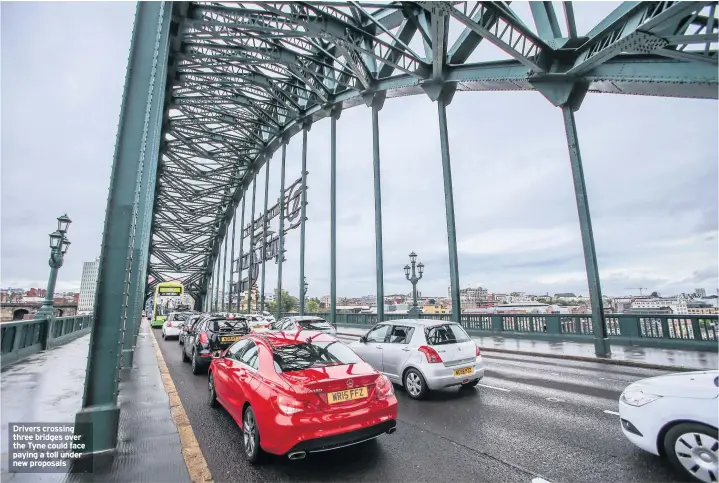  ??  ?? Drivers crossing three bridges over the Tyne could face paying a toll under new proposals